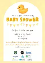Community Baby Shower flyer with a yellow heart-patterned background, a white arch, and a rubber duck illustration at the top. Text reads: "Join us for a community BABY SHOWER." Event details: "August 15th, 1–3 PM, TMBC Lincoln Center, 318 E 7th St, Davenport." The flyer welcomes new and expecting families and invites them to enjoy free games, prizes, and more. Fine print states: "Must be present to win prizes." SCHD's logo and other sponsor logos are at the bottom.