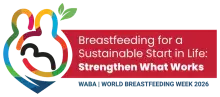 World Breastfeeding Week 2026 Logo and text that states, "Breastfeeding for a Sustainable Start in Life: Strengthen What Works"