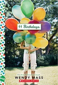 11 Birthdays by Wendy Mass book cover