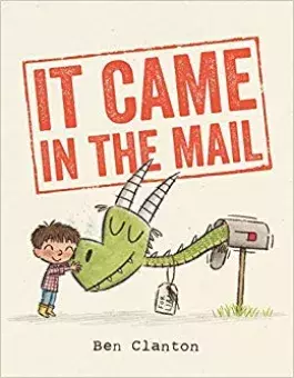 It Came in the Mail by Ben Clanton picture book cover