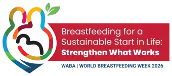 World Breastfeeding Week 2026 Logo and text that states, "Breastfeeding for a Sustainable Start in Life: Strengthen What Works"