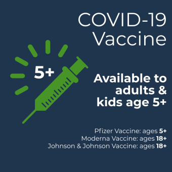 COVID-19 Vaccine Available for ages 5+