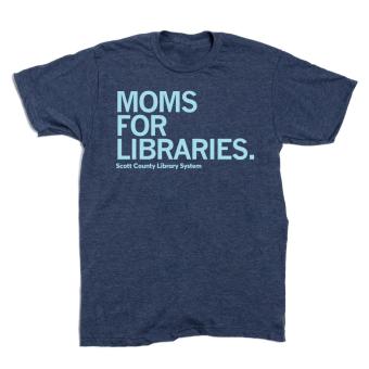This is a shirt that says Moms for Libraries and the Scott County Library System. 
