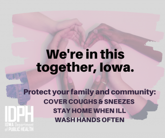 We are in This Together Iowa:  protect your family and community