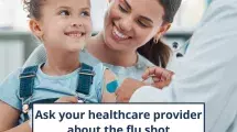 ask your healthcare provider about the flu shot