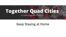Title screen of video: Together Quad Cities. Keep Staying at Home.