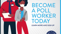 Become a poll worker today. Help America Vote. National Poll Worker Recruitment Day