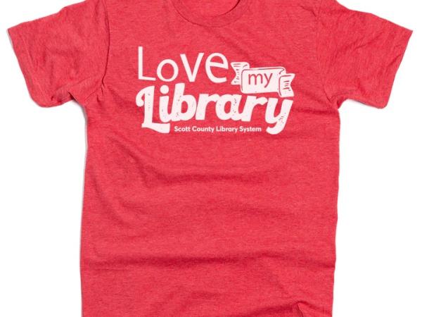 This is a tshirt that says love my library and Scott County Library System