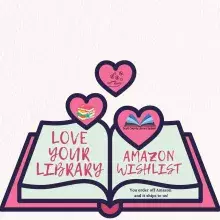 Love Your Library Amazon Wish List. 
